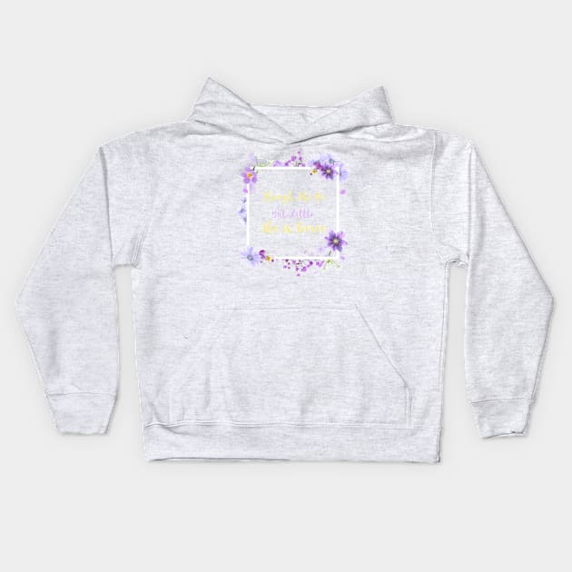 Though She Be But Little She is Fierce Kids Hoodie by sarahwainwright